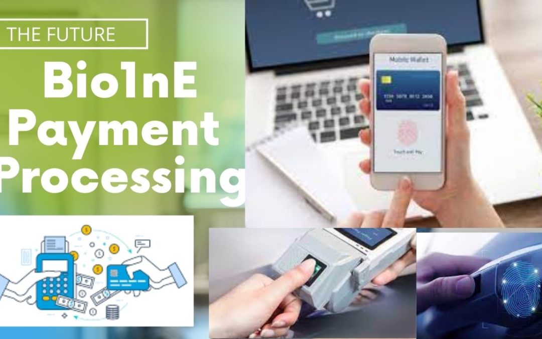 Business Idea: Bio1ne Payment Processing using Biometrics